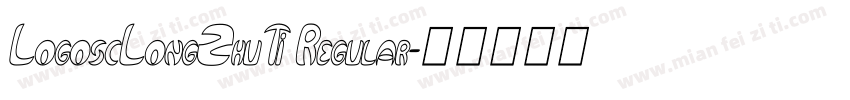 LogoscLongZhuTi Regular字体转换